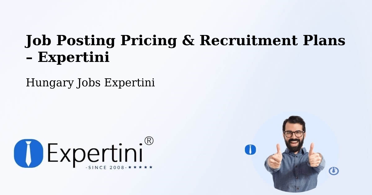 Job Posting Pricing & Recruitment Plans – Letenye - Letenye, Hungary Jobs Expertini